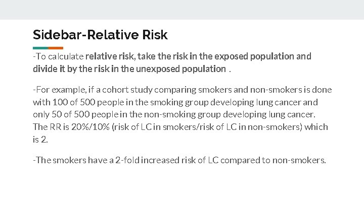 Sidebar-Relative Risk -To calculate relative risk, take the risk in the exposed population and