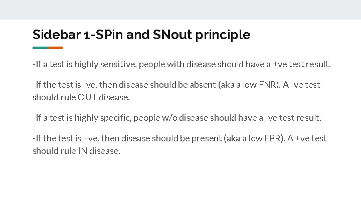 Sidebar 1 -SPin and SNout principle -If a test is highly sensitive, people with