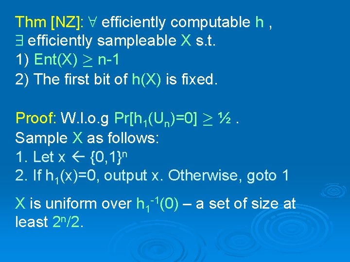 Thm [NZ]: 8 efficiently computable h , 9 efficiently sampleable X s. t. 1)