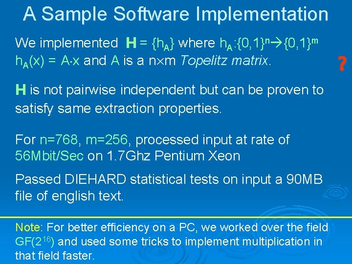 A Sample Software Implementation We implemented H = {h. A} where h. A: {0,