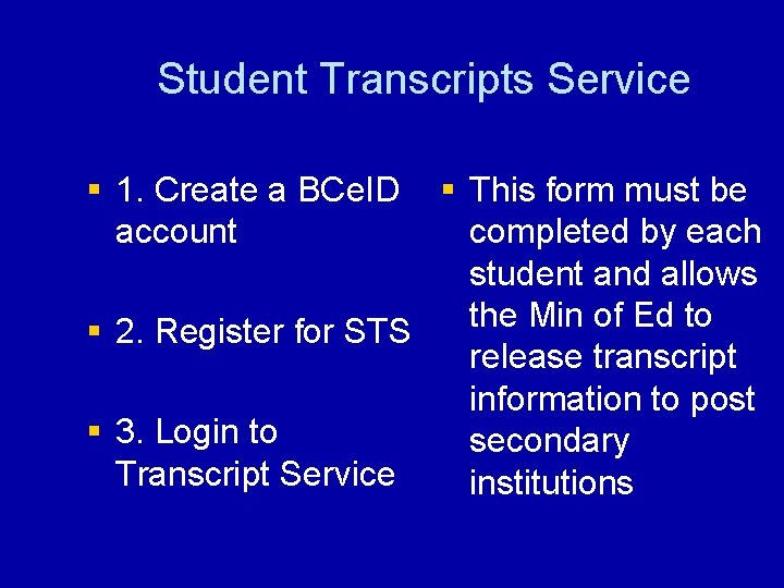 Student Transcripts Service § 1. Create a BCe. ID § This form must be