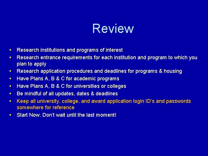 Review § Research institutions and programs of interest § Research entrance requirements for each