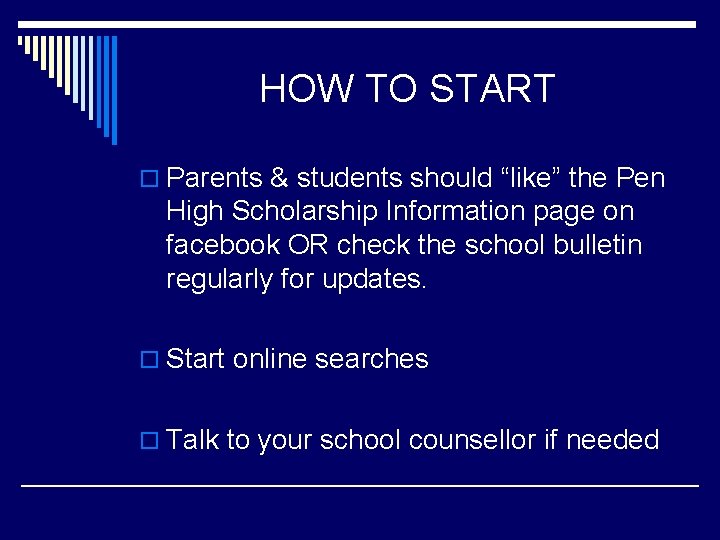HOW TO START o Parents & students should “like” the Pen High Scholarship Information