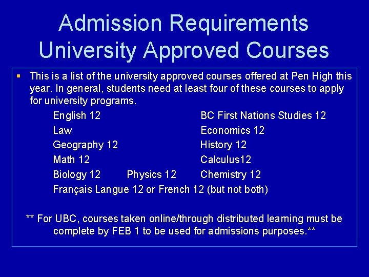 Admission Requirements University Approved Courses § This is a list of the university approved