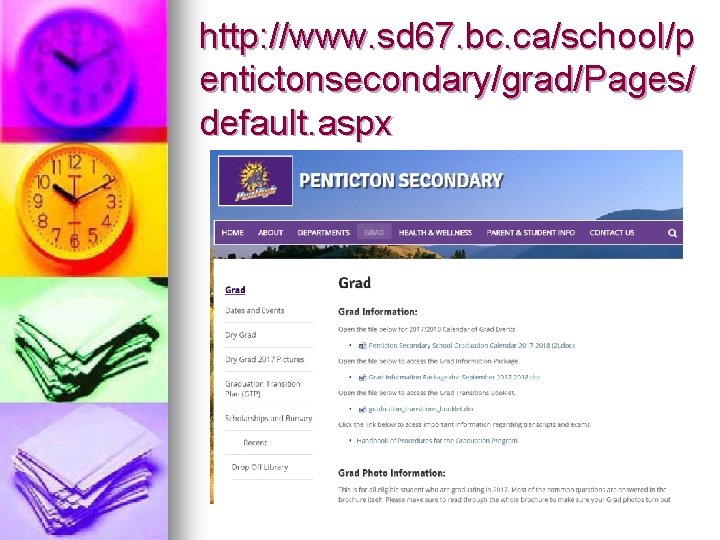 http: //www. sd 67. bc. ca/school/p entictonsecondary/grad/Pages/ default. aspx 