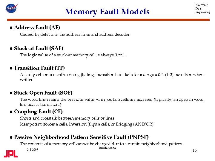 Memory Fault Models Electronic Parts Engineering ● Address Fault (AF) Caused by defects in