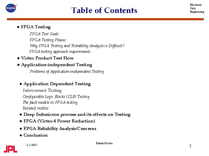Table of Contents Electronic Parts Engineering ● FPGA Testing FPGA Test Goals FPGA Testing