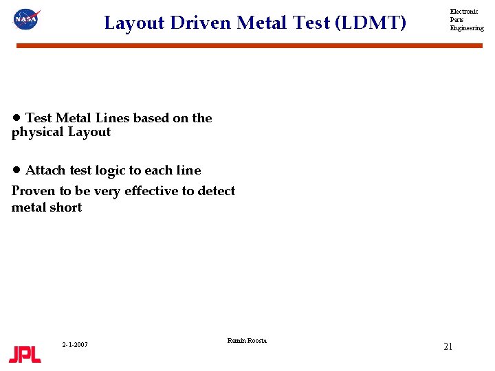 Layout Driven Metal Test (LDMT) Electronic Parts Engineering ● Test Metal Lines based on