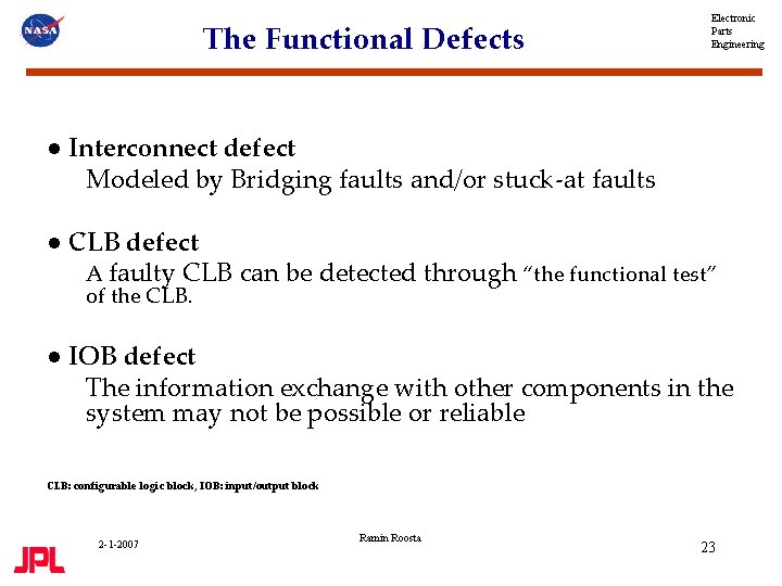 The Functional Defects Electronic Parts Engineering ● Interconnect defect Modeled by Bridging faults and/or