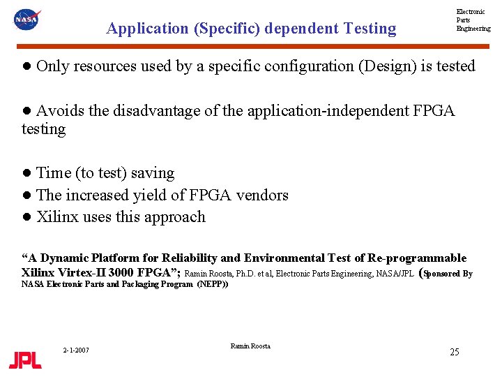 Application (Specific) dependent Testing Electronic Parts Engineering ● Only resources used by a specific