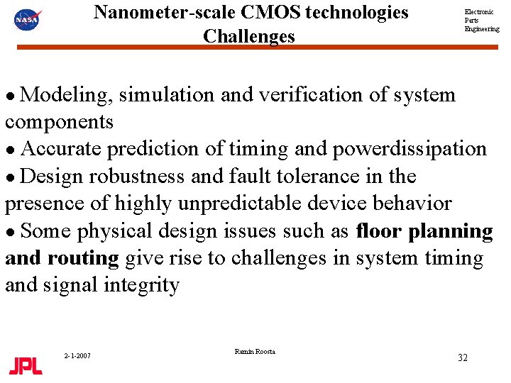  Nanometer-scale CMOS technologies Challenges Electronic Parts Engineering ● Modeling, simulation and verification of