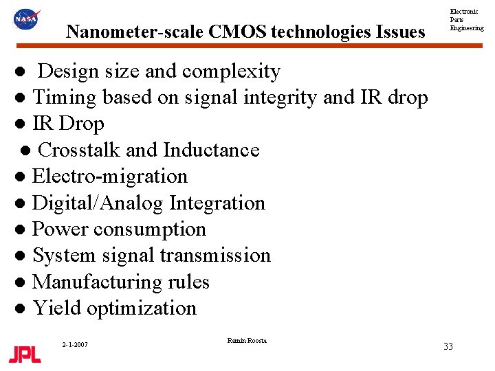  Nanometer-scale CMOS technologies Issues Electronic Parts Engineering ● Design size and complexity ●