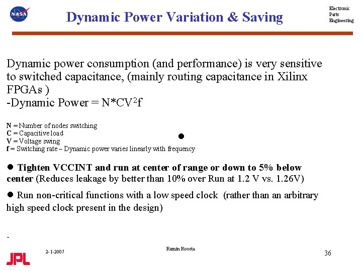 Electronic Parts Engineering Dynamic Power Variation & Saving Dynamic power consumption (and performance) is