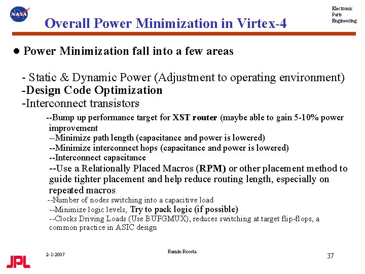  Overall Power Minimization in Virtex-4 Electronic Parts Engineering ● Power Minimization fall into