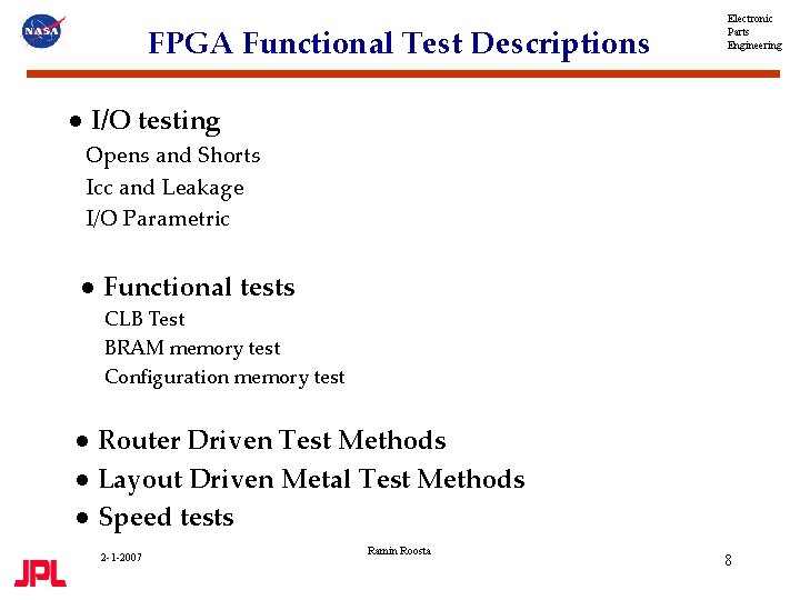 FPGA Functional Test Descriptions Electronic Parts Engineering ● I/O testing Opens and Shorts Icc