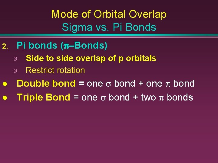 Mode of Orbital Overlap Sigma vs. Pi Bonds 2. Pi bonds (p-Bonds) » Side