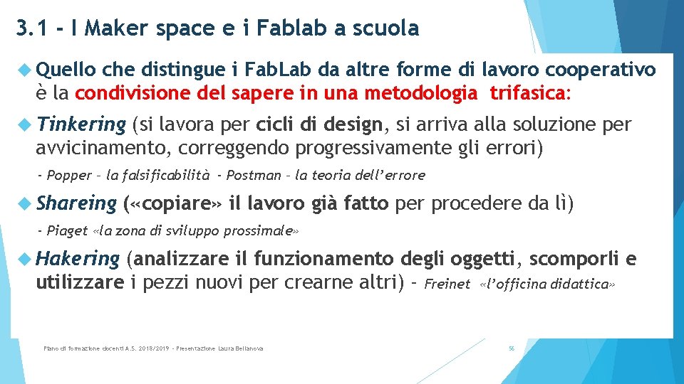 3. 1 - I Maker space e i Fablab a scuola Quello che distingue