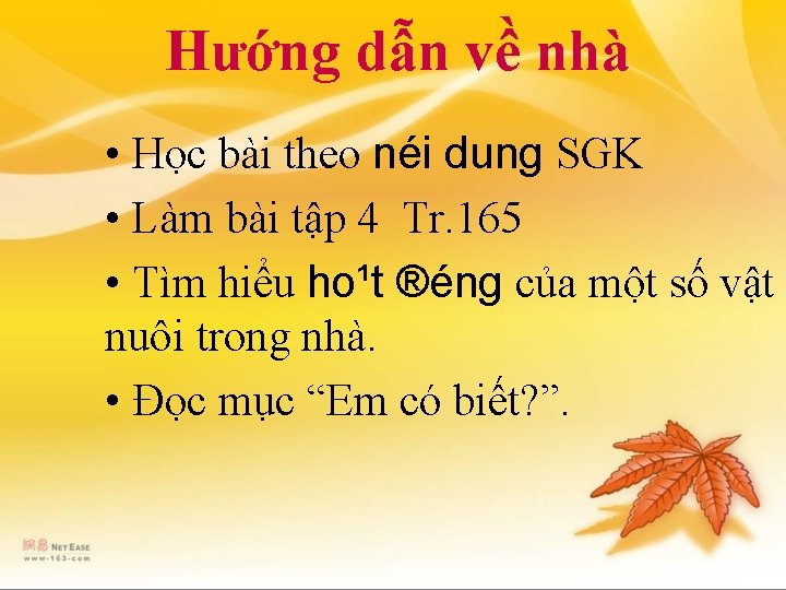 Hướng dẫn về nhà • Học bài theo néi dung SGK • Làm bài