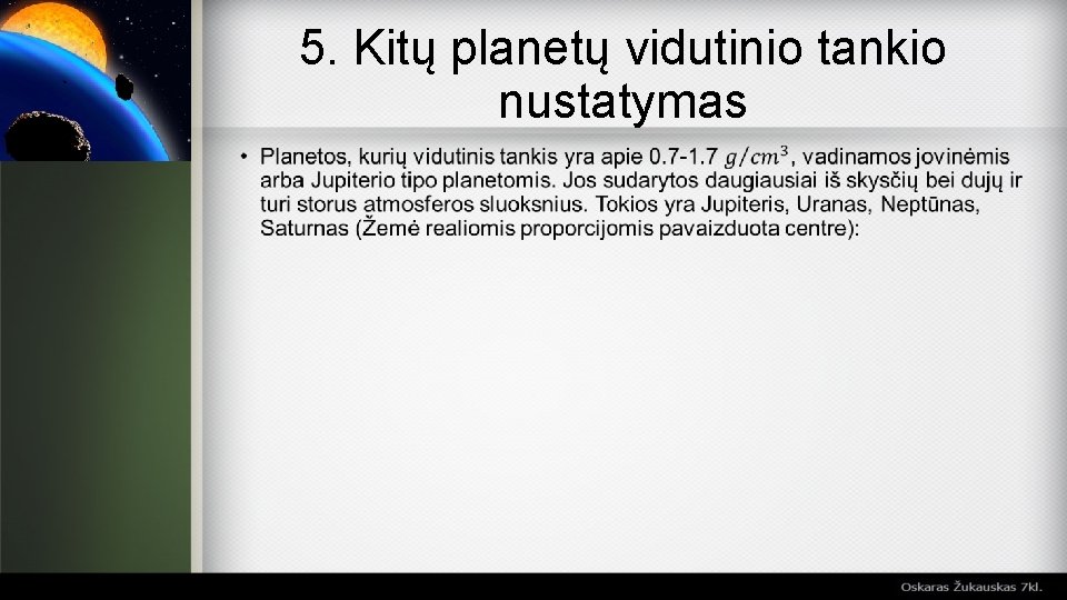 5. Kitų planetų vidutinio tankio nustatymas 