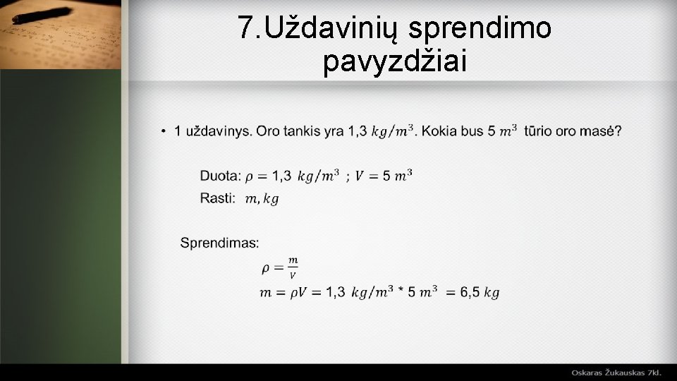 7. Uždavinių sprendimo pavyzdžiai 