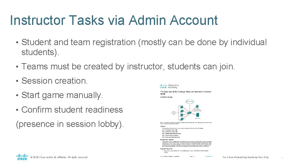Instructor Tasks via Admin Account • Student and team registration (mostly can be done