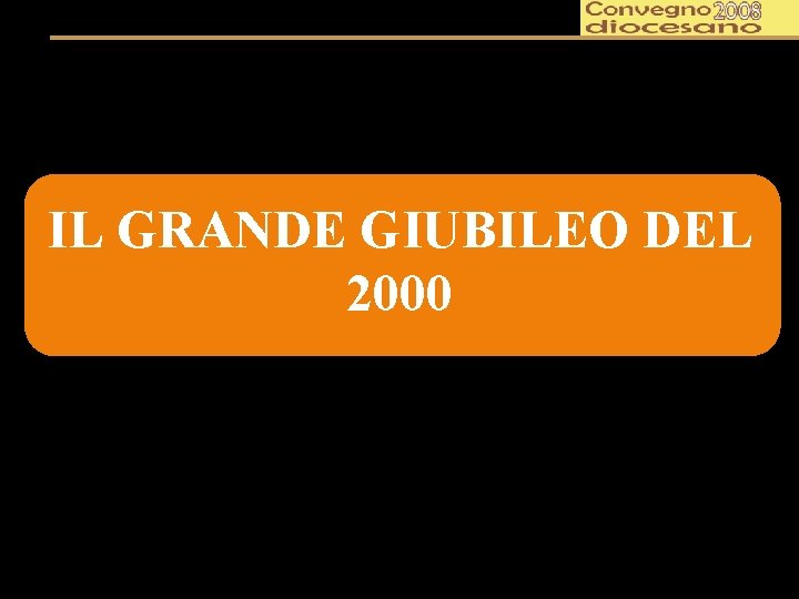 IL GRANDE GIUBILEO DEL 2000 