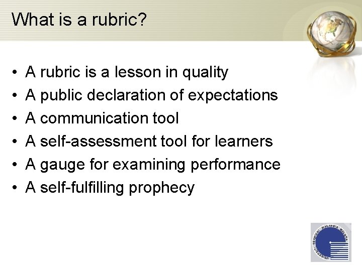 What is a rubric? • • • A rubric is a lesson in quality