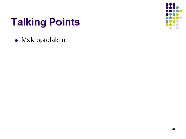 Talking Points l Makroprolaktin 20 