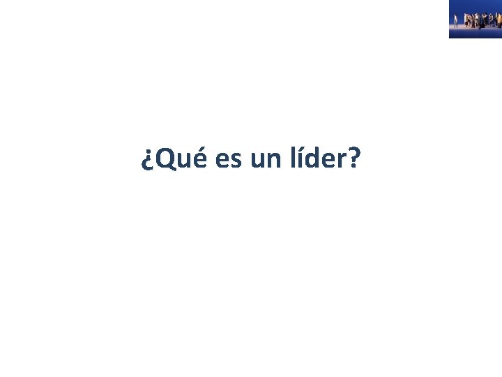 ¿Qué es un líder? 