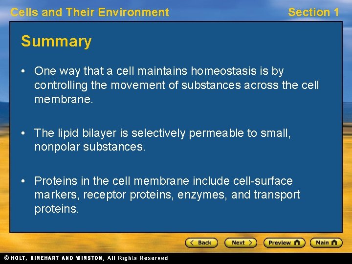 Cells and Their Environment Section 1 Summary • One way that a cell maintains