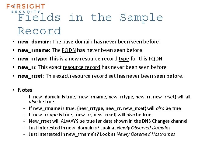 Fields in the Sample Record • • • new_domain: The base domain has never