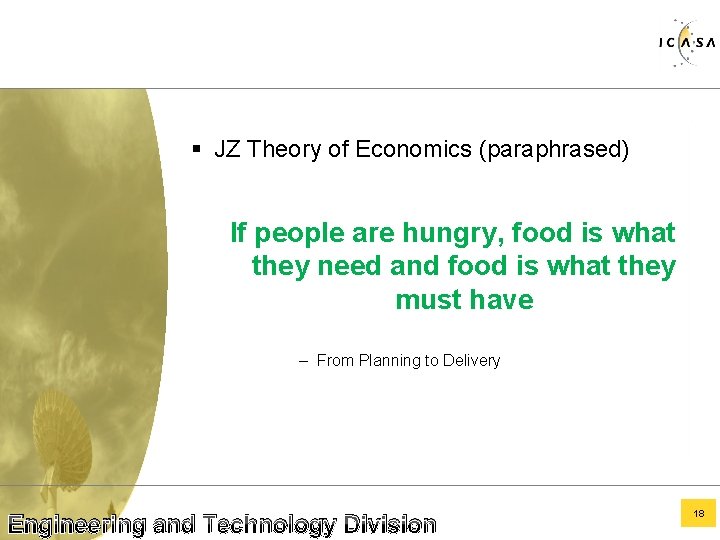 § JZ Theory of Economics (paraphrased) If people are hungry, food is what they