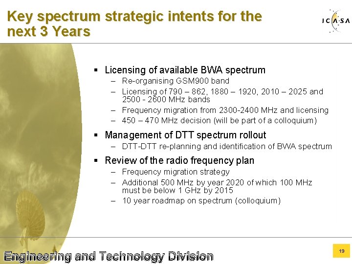 Key spectrum strategic intents for the next 3 Years § Licensing of available BWA