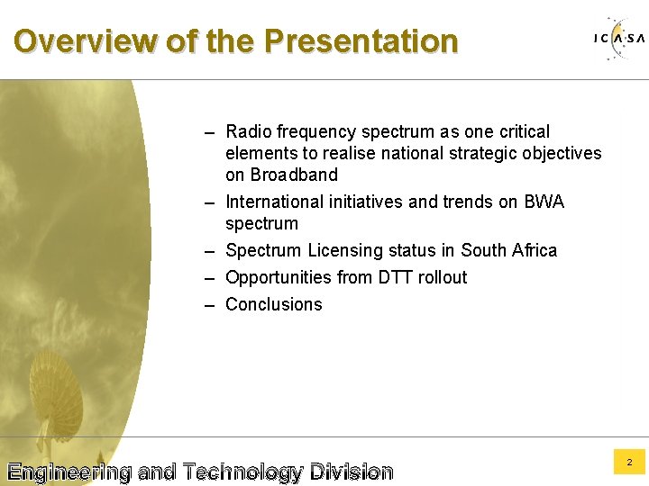 Overview of the Presentation – Radio frequency spectrum as one critical elements to realise