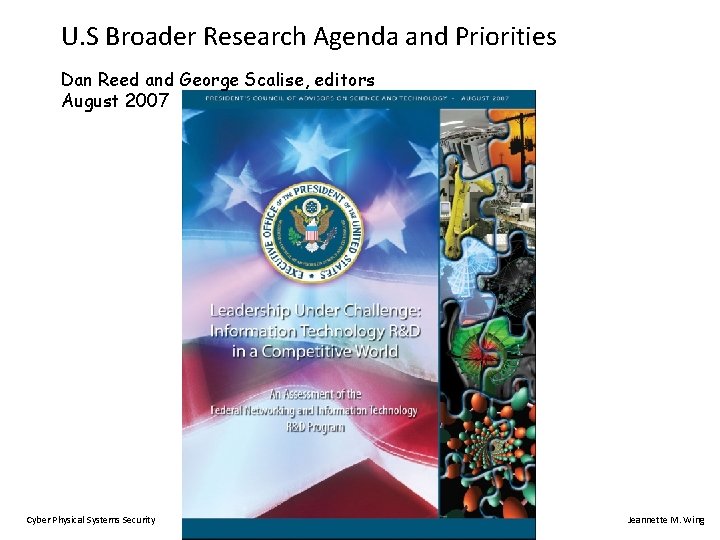 U. S Broader Research Agenda and Priorities Dan Reed and George Scalise, editors August