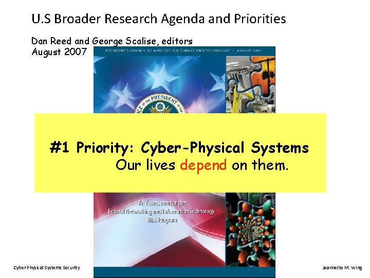 U. S Broader Research Agenda and Priorities Dan Reed and George Scalise, editors August