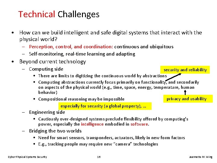 Technical Challenges • How can we build intelligent and safe digital systems that interact