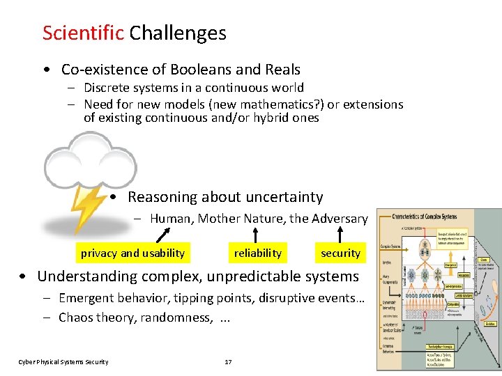 Scientific Challenges • Co-existence of Booleans and Reals – Discrete systems in a continuous