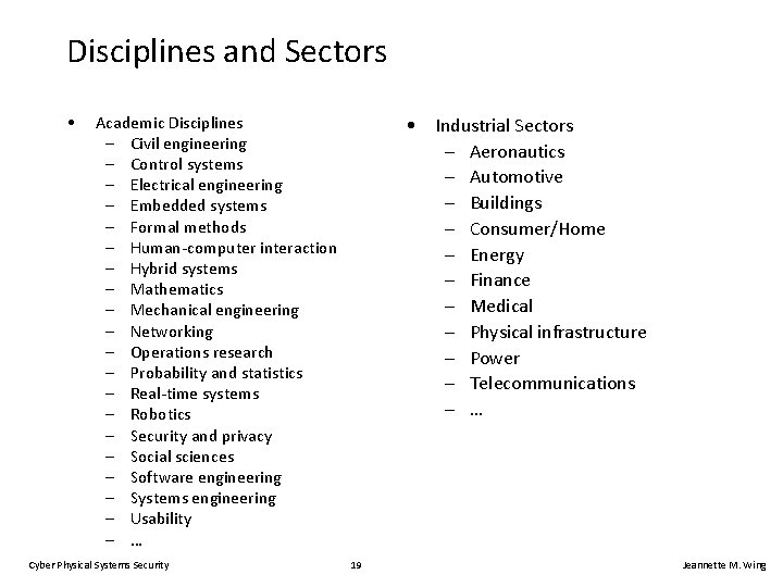 Disciplines and Sectors • Academic Disciplines – Civil engineering – Control systems – Electrical