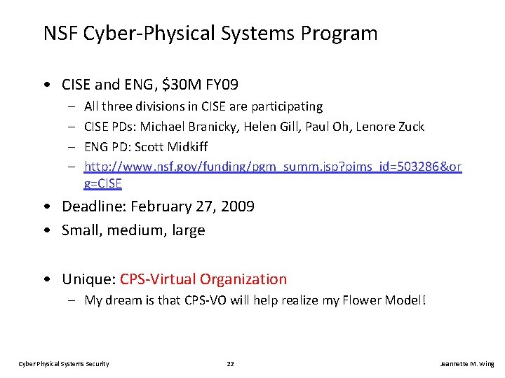 NSF Cyber-Physical Systems Program • CISE and ENG, $30 M FY 09 – –