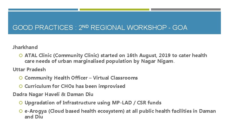 GOOD PRACTICES : 2 ND REGIONAL WORKSHOP - GOA Jharkhand ATAL Clinic (Community Clinic)