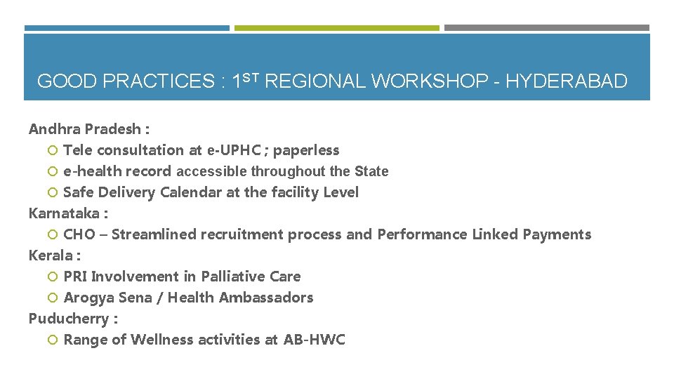 GOOD PRACTICES : 1 ST REGIONAL WORKSHOP - HYDERABAD Andhra Pradesh : Tele consultation