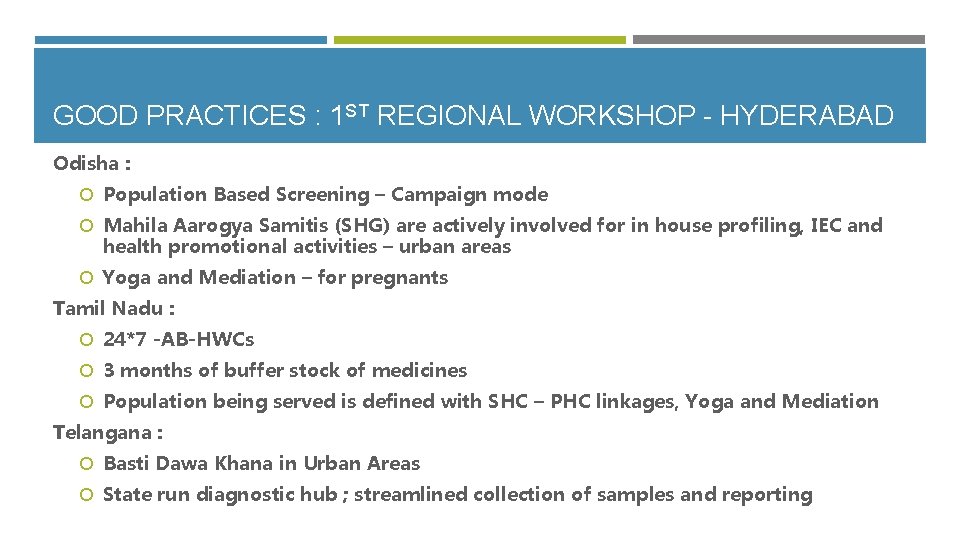 GOOD PRACTICES : 1 ST REGIONAL WORKSHOP - HYDERABAD Odisha : Population Based Screening