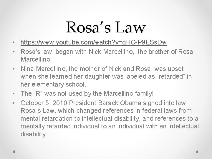 Rosa’s Law • https: //www. youtube. com/watch? v=q. HC-P 9 ESs. Dw • Rosa’s