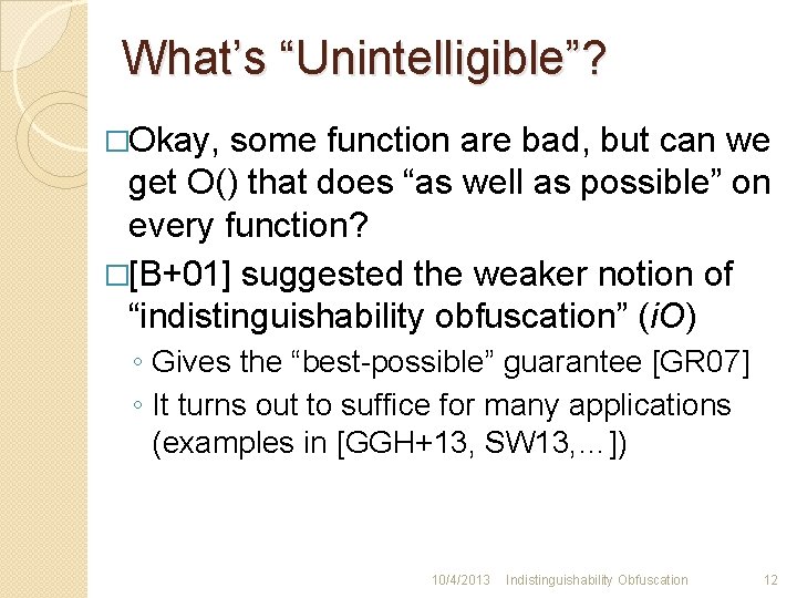 What’s “Unintelligible”? �Okay, some function are bad, but can we get O() that does