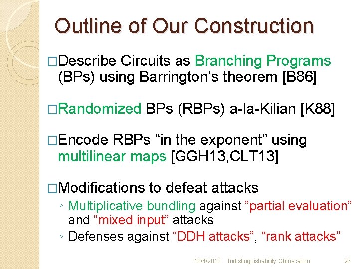 Outline of Our Construction �Describe Circuits as Branching Programs (BPs) using Barrington’s theorem [B