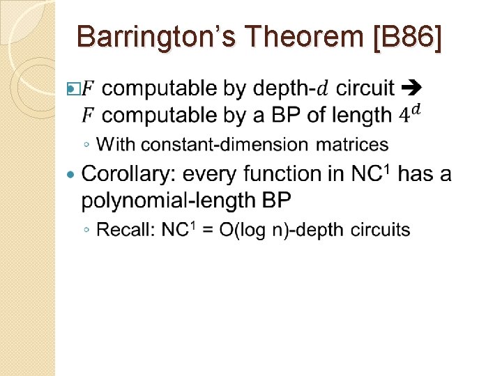 Barrington’s Theorem [B 86] � 
