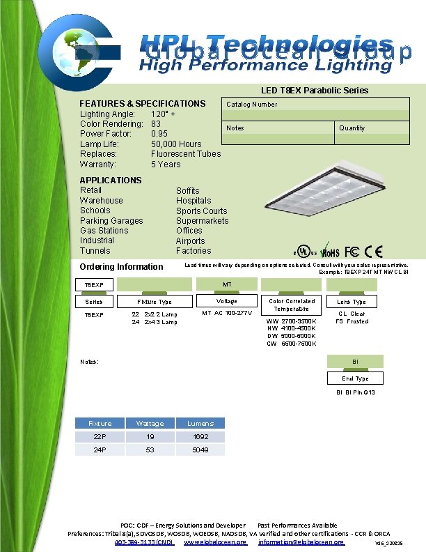 LED T 8 EX Parabolic Series Catalog Number FEATURES & SPECIFICATIONS Lighting Angle: 120°