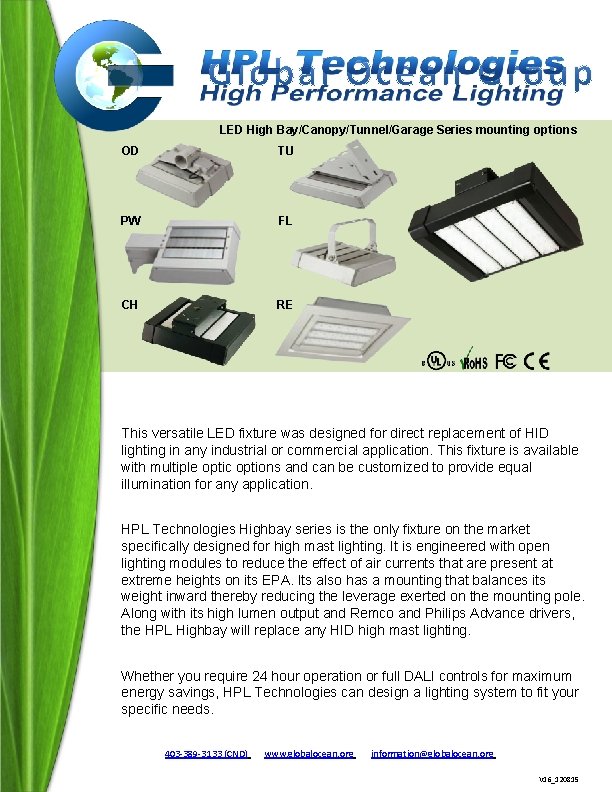 LED High Bay/Canopy/Tunnel/Garage Series mounting options OD TU PW FL CH RE This versatile