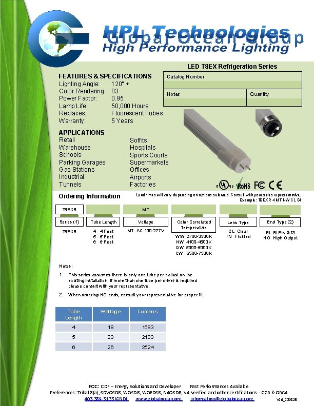 LED T 8 EX Refrigeration Series Catalog Number FEATURES & SPECIFICATIONS Lighting Angle: 120°